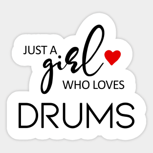 Just A Girl Who Loves Drums - Music Drums Sticker